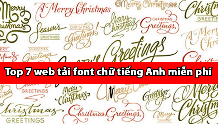 Tổng hợp 500 mẫu Phông chữ tiếng Anh đẹp Đáp ứng nhu cầu thiết kế tại Việt Nam