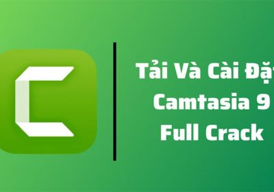 Download Camtasia 9 Full Crack Miễn Phí Mới Nhất 2024
