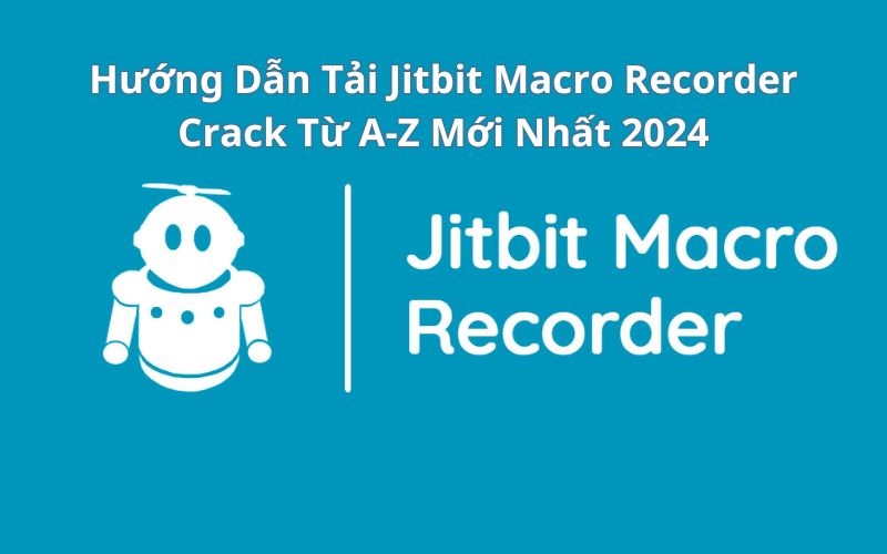 Download jitbit macro recorder crack t a z th nh c ng 100 