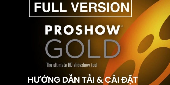 Link Download Proshow Gold Full Crack Thành Công 100%