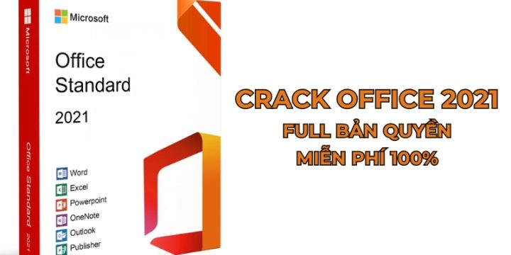 Cách Crack Office 2021 Full Bản Quyền, Đảm Bảo Active 100%