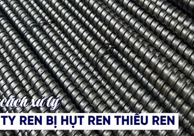 Lỗi Ty Ren Bị Hụt Ren Thiếu Ren: Nguyên Nhân, Tác Hại & Cách Khắc Phục